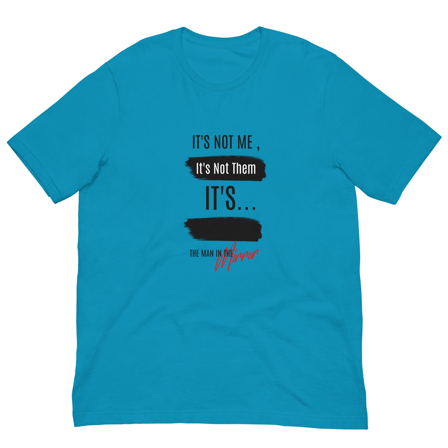 It's Not Me Unisex t-shirt