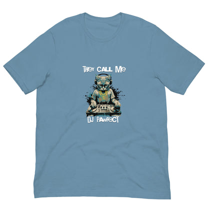 They Call Me DJ Pawfect Unisex T-shirt